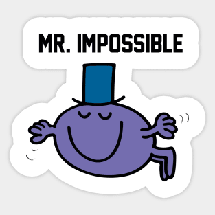 MR. IMPOSSIBLE Sticker